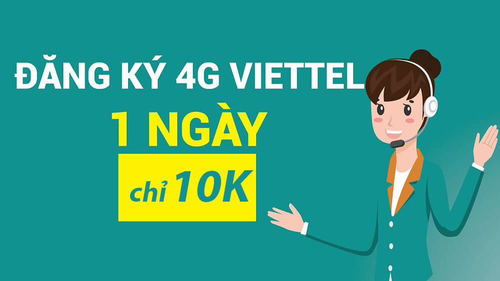 Cách đăng ký 4G Viettel 10K 1 ngày nhận data tốc độ cao không giới hạn