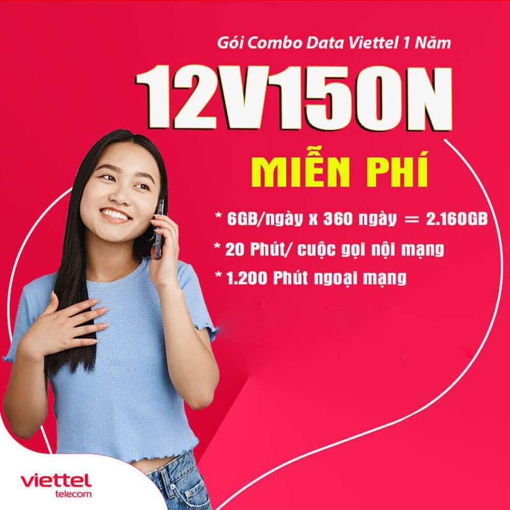 Đăng ký gói 12V150N Viettel nhận 2.160GB & Miễn phí gọi thoại thả ga