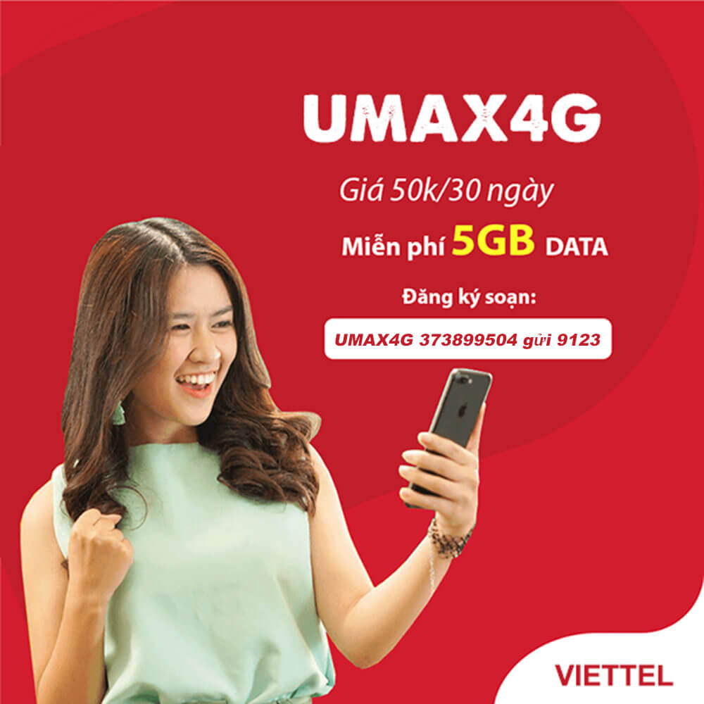Gói UMAX4G Viettel ưu đãi Data tốc độ cao không giới hạn chỉ 50K